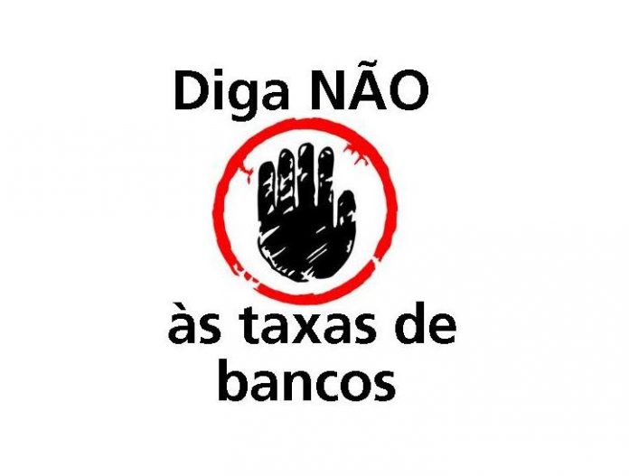 Diga não às taxas de bancos